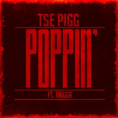 Poppin feat. TriGGa