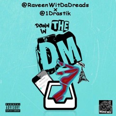 RaveenWitDaDread X Drastik - DM (Remix)