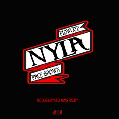 NYLA ft. Pace Brown(Prod. by Siege Monstracity)