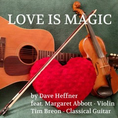 Love Is Magic (f. Margaret Abbott - violin, Tim Breon - guitar)
