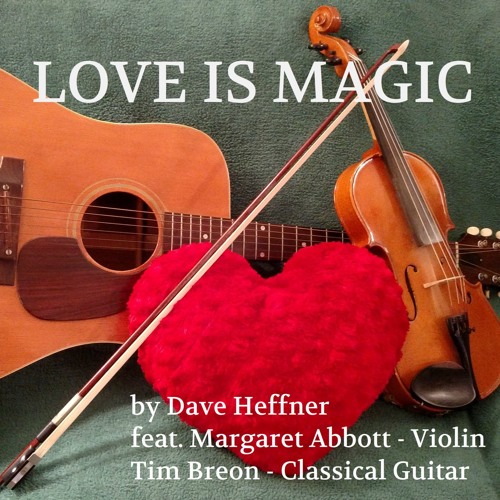 Love Is Magic (f. Margaret Abbott - violin, Tim Breon - guitar)