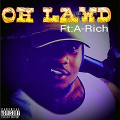OH LAWD FT A-RICH