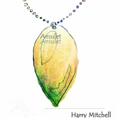 Amulet - Harry Mitchell (Full Album 2016)