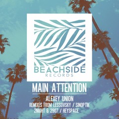 2.Alexey Union - Main Attention (Lessovsky Remix) OUT NOW