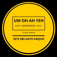 MAMAMOO - Um Oh Ah Yeh (Funky Remix)