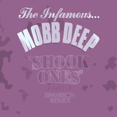 Mobb Deep - Shook Ones Pt. II (Spaveech Remix)