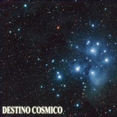 Destino Cosmico - Cosmic Destiny