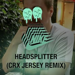 Getter - Headsplitter (CRX Jersey Remix)