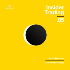 Red Bull Elektropedia - Insider Trading 05 - Aroma Recordings by Raoul Belmans
