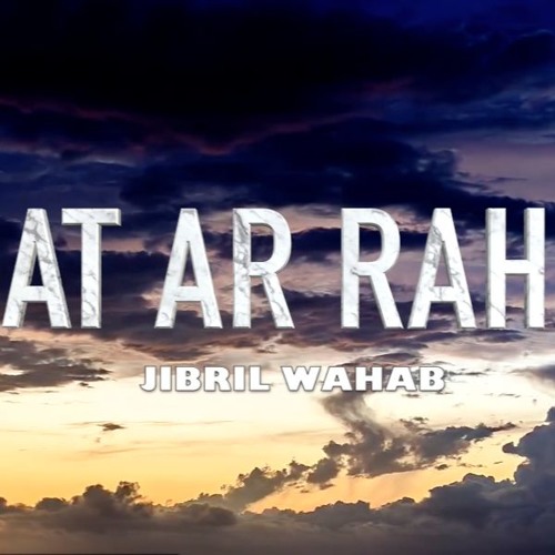 Stream Surat Ar Rahman Jibril Wahab Jibril Wahab Official Listen Online For Free On Soundcloud