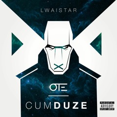 Lwaistar- Cum Duze