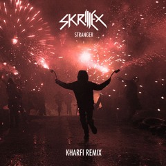 Stranger (Kharfi Remix)