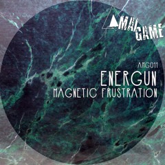 Energun _" Magnetic Frustration "_ Amalgame 11