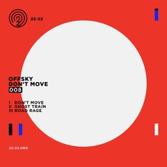 OFFsky - Dont' Move [2222 008] - Out Now!