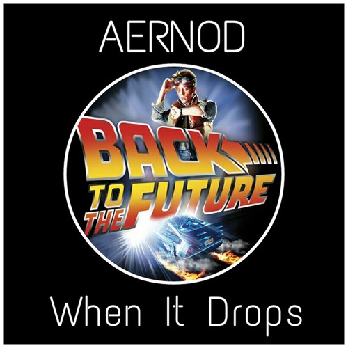 AERNOD - When it drops {Free Download-Click BUY!}
