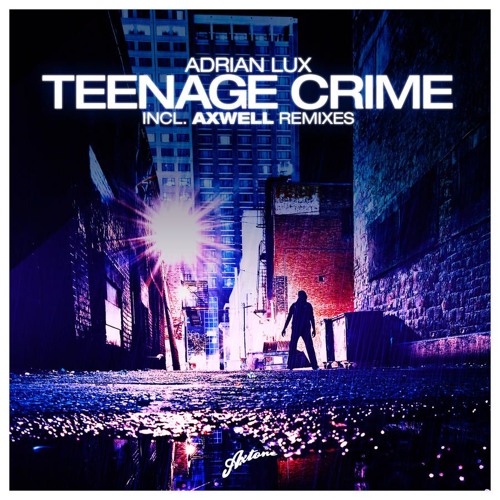 Adrian Lux - Teenage Crime (Yeray Rocha & Omy Cid Bootleg) [FREE DOWNLOAD]