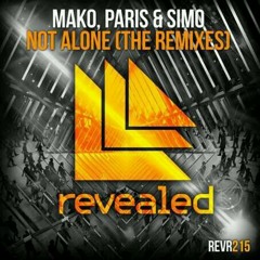 Mako, Paris & Simo - Not Alone (Plissken Remix) [OUT NOW!]