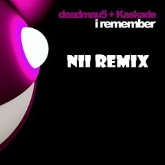 Deadmau5 ft Kaskade - I remember (Nii remix)