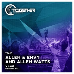 Allen & Envy & Allen Watts - Vega (Original Mix) [Together Recordings] OUT NOW!!