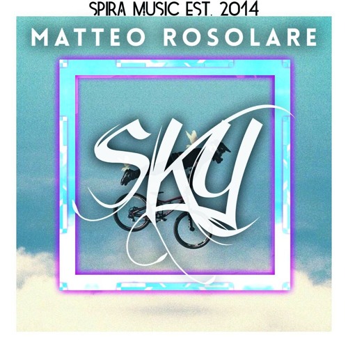 Matteo Rosolare - Sky [Free Download]