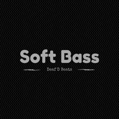 Soft Bass