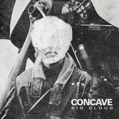 Concave - Kid Cloud