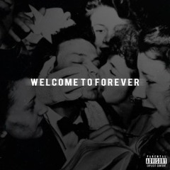 01 - Welcome To Forever (ft Jon Bellion) (Prod By 6ix)