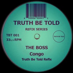 Congo - The Boss (Truth Be Told Re - Fix) **FREE DOWNLOAD**