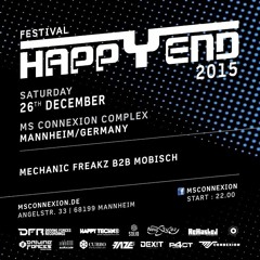 MOBISCH & MECHANIC FREAKZ @ Happy End Festival | MS Connexion | Mannheim | 26.12.2015