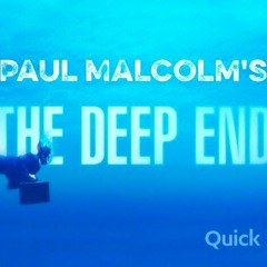 Paul Malcolm - In the Deep End - april 2013