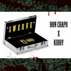 Don Chapo - Swerve (Ft. Kiddy) (Prod by. Kiddy)