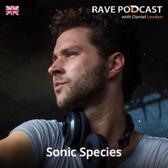 Rave Podcast 029 with Sonic Species (October 2012)