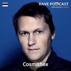 Rave Podcast 033 with Cosmithex (February 2013)