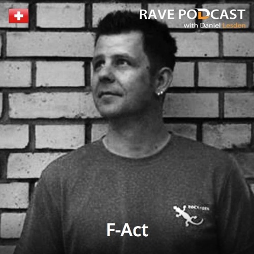 Rave Podcast 044 with F-Act (January 2014)