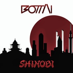 Bottai - Shinobi
