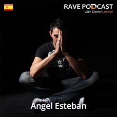 Rave Podcast 055 with Angel Esteban (December 2014)