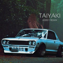 TAIYAKI (ABBEY REMIX)