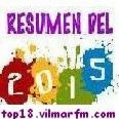 RESUMEN EXITOS 2015 Top18 VILMARFm 91.4 Fm COLOMBIA