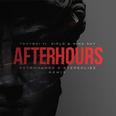 TroyBoi Feat. Diplo & Nina Sky - Afterhours (Retrohandz & Stereoliez Remix)