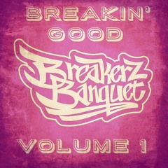 Breakerz Allstarz - Breakin' Good (Preview)
