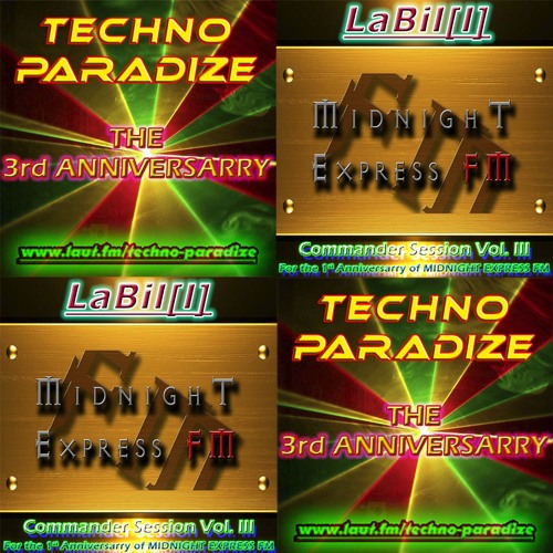 LaBil[l]: The 1st Anniversary of MIDNIGHT EXPRESS FM / The 3rd Anniversary of TECHNO-PARADIZE