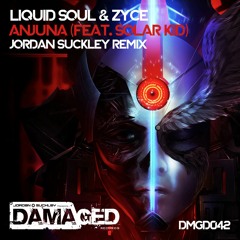 Liquid Soul & Zyce (Feat. Solar Kid) - Anjuna (Jordan Suckley Remix) SAMPLE