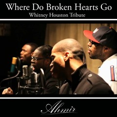 Where Do Broken Hearts Go (AHMIR - Whitney Houston Tribute)