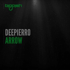 Deepierro - Arrow (Original Mix) Out Now!