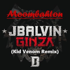 J Balvin - Ginza (Kid Venom Remix)*FREE DOWNLOAD*|Click "Buy"|