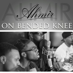 On Bended Knee (AHMIR R&B group cover)