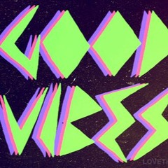 Good Vibes - T$tackz
