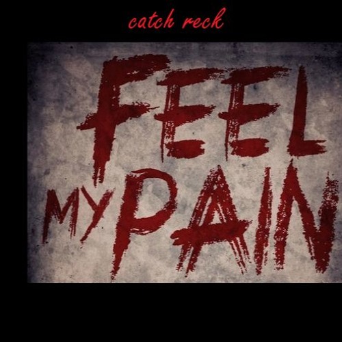 Feel my pain