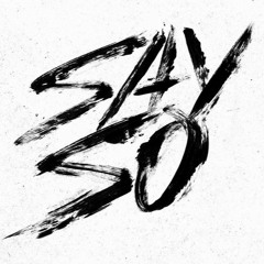 Say So Remix