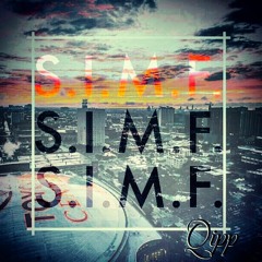 Qipp Smithers-S.I.M.F Ft. J.U.S Lyric